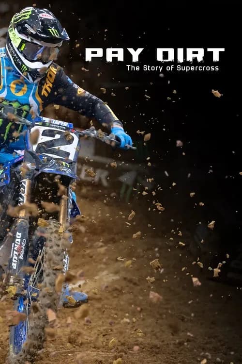 Pay Dirt: The Story of Supercross 포스터