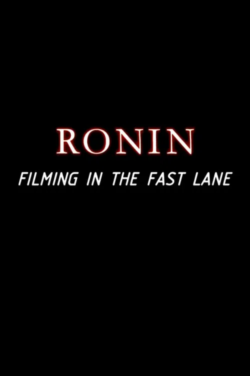 Ronin: Filming in the Fast Lane 포스터