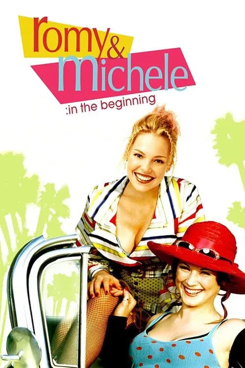 Romy and Michele: In the Beginning 포스터