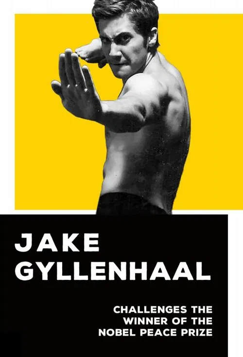 Jake Gyllenhaal Challenges the Winner of the Nobel Peace Prize 포스터