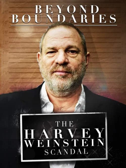 Beyond Boundaries: The Harvey Weinstein Scandal 포스터
