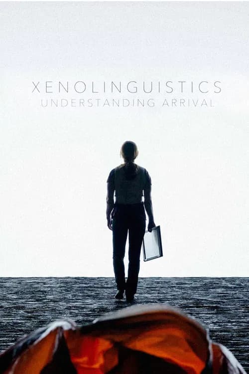 Xenolinguistics: Understanding 'Arrival' 포스터