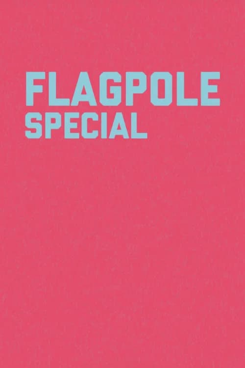 Flagpole Special 포스터