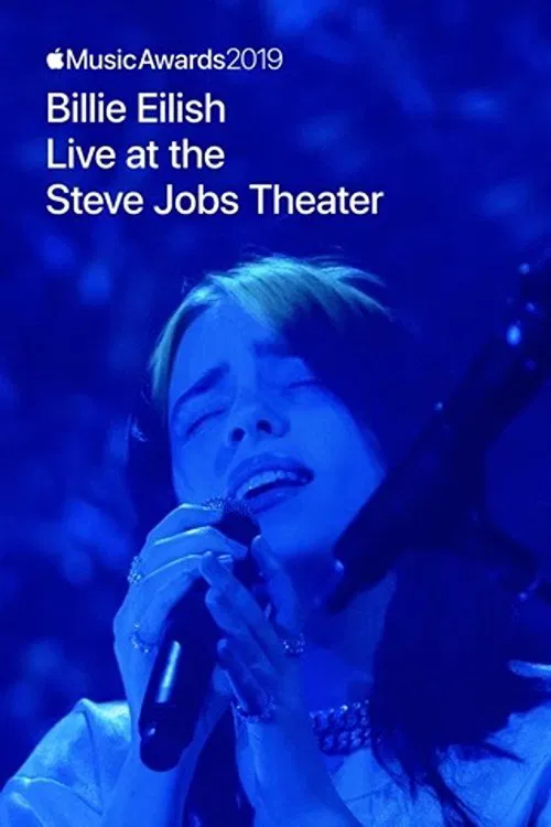 Apple Music Awards 2019: Billie Eilish Live at the Steve Jobs Theater 포스터
