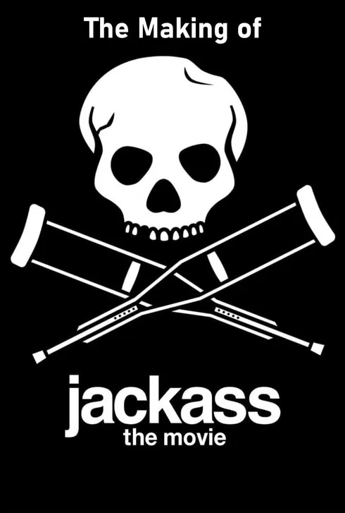 The Making of 'Jackass: The Movie' 포스터