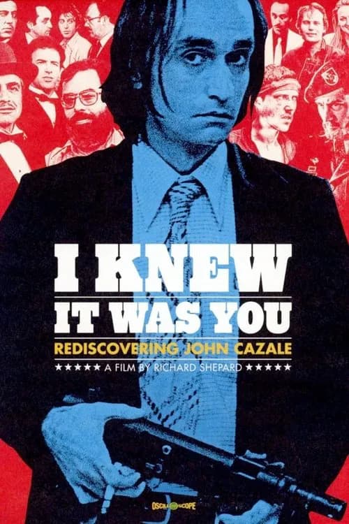 I Knew It Was You: Rediscovering John Cazale 포스터