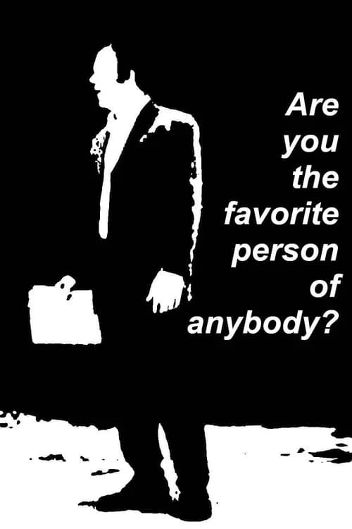 Are You the Favorite Person of Anybody? 포스터