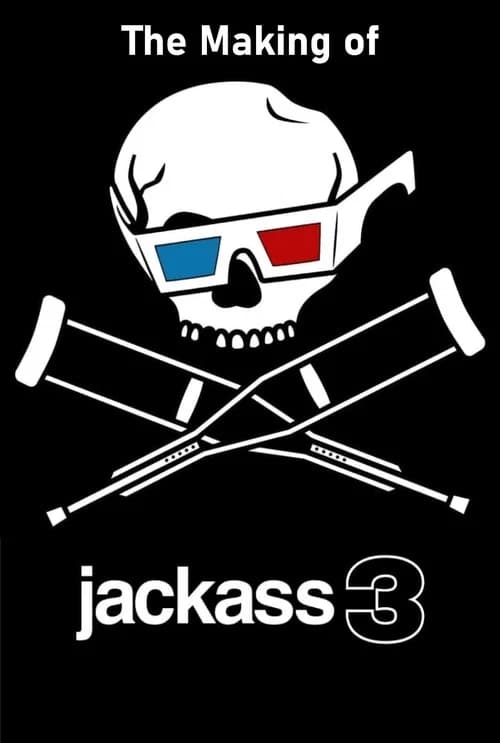 The Making of 'Jackass 3D' 포스터