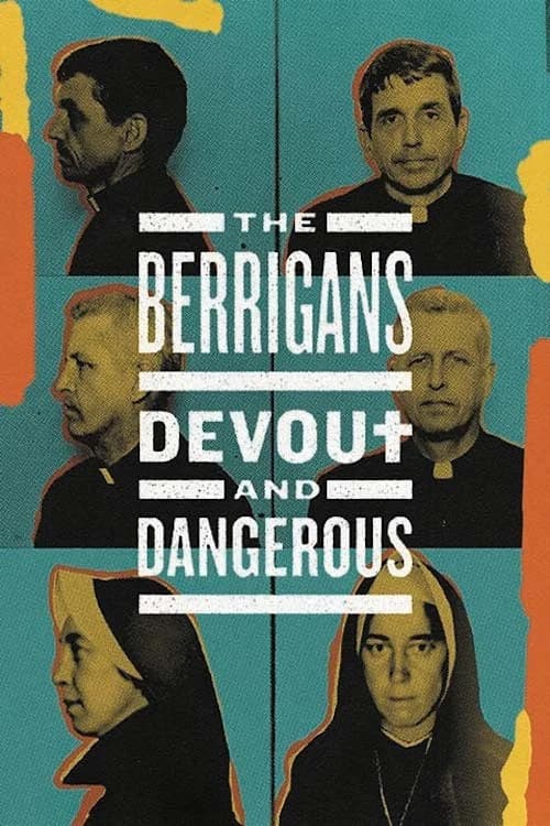 The Berrigans: Devout and Dangerous 포스터