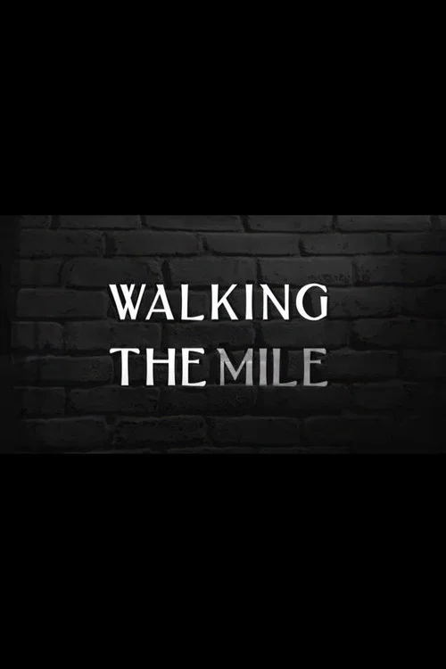 Walking the Mile 포스터