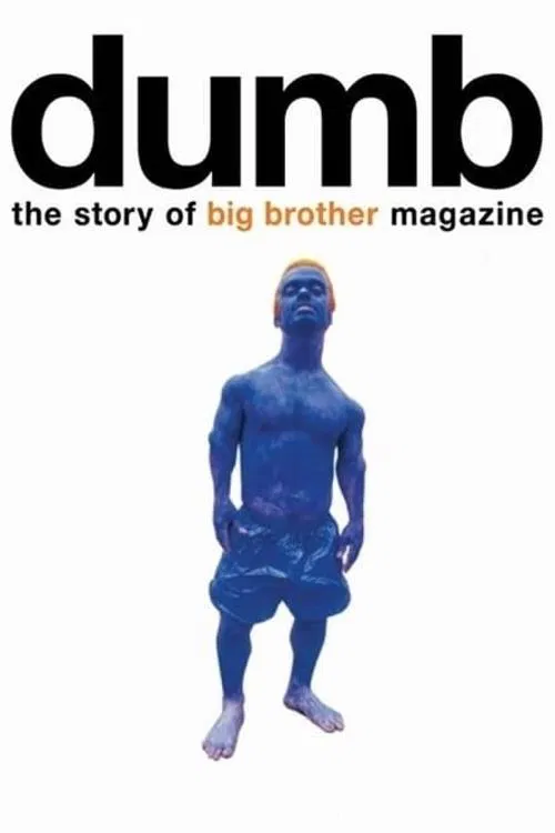 Dumb: The Story of Big Brother Magazine 포스터