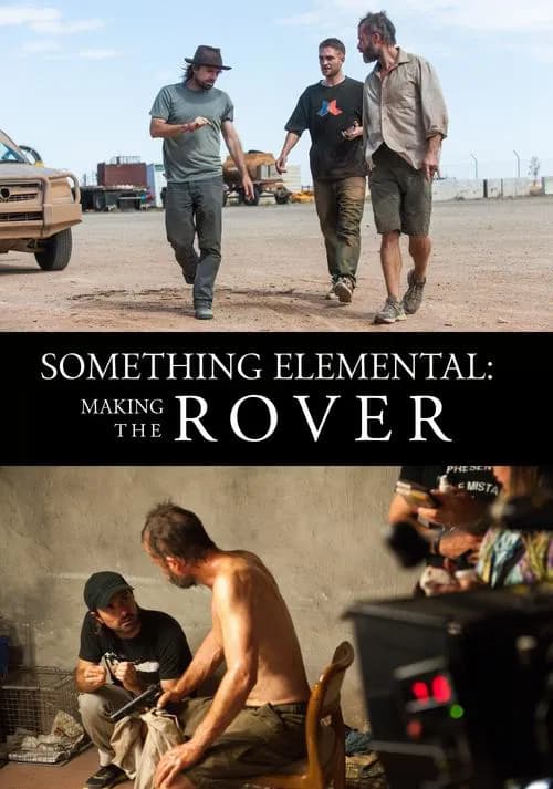 Something Elemental: Making 'The Rover' 포스터