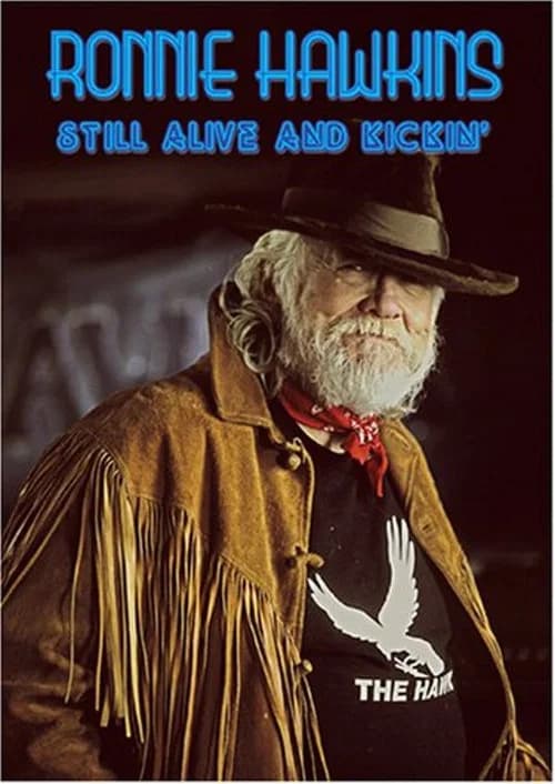 Ronnie Hawkins: Still Alive and Kickin 포스터
