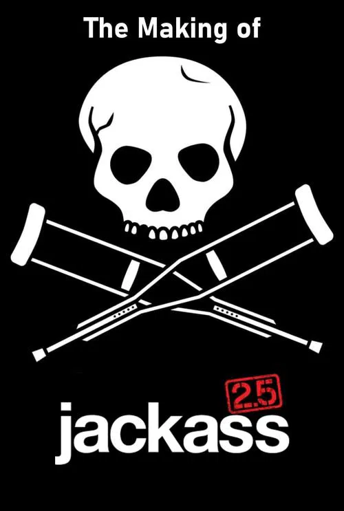 The Making of 'Jackass 2.5' 포스터