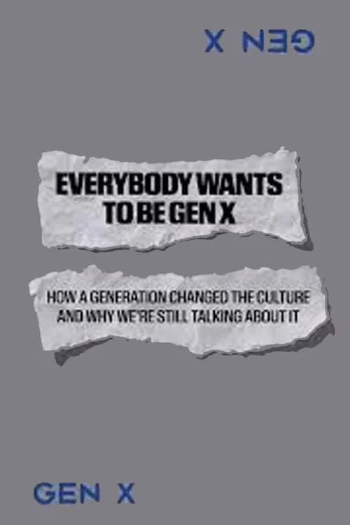 Everybody Wants to Be Gen X 포스터