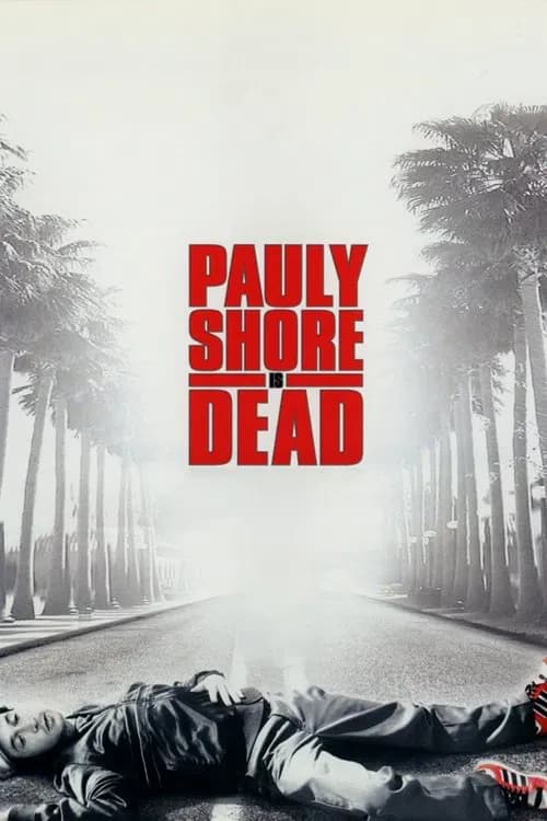 Pauly Shore Is Dead 포스터