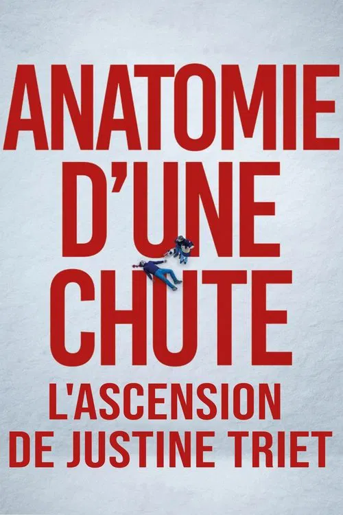 Anatomie d'une chute : L'ascension de Justine Triet 포스터