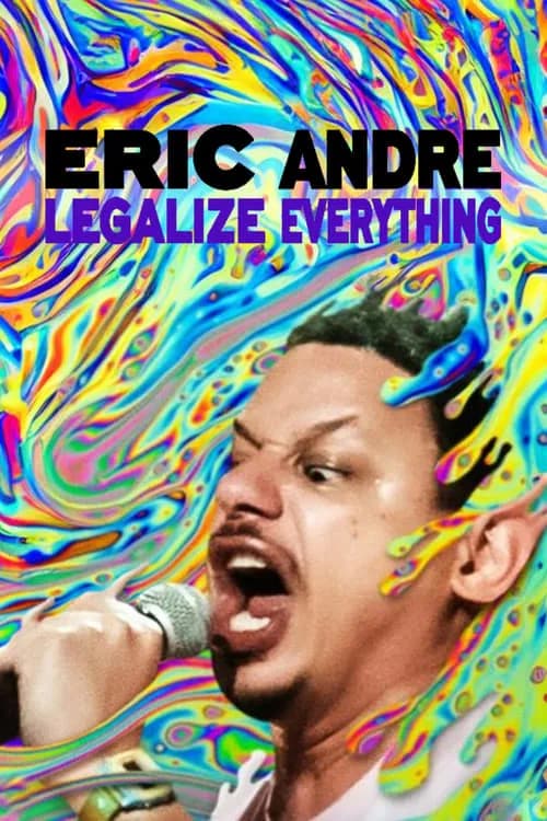 Eric Andre: Legalize Everything 포스터