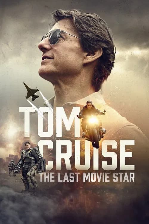 Tom Cruise: The Last Movie Star 포스터