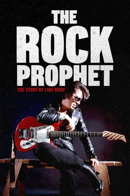 The Rock Prophet: The Story of Link Wray 포스터