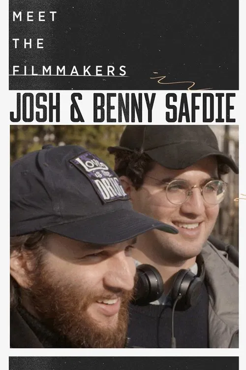 Meet the Filmmakers: Josh and Benny Safdie 포스터