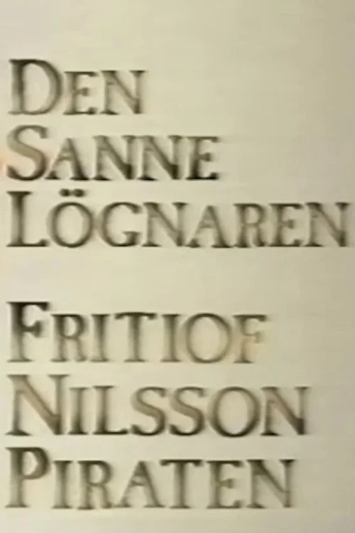 Den sanne lögnaren - Fritiof Nilsson Piraten 포스터