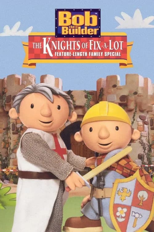 Bob the Builder: The Knights of Can-A-Lot 포스터
