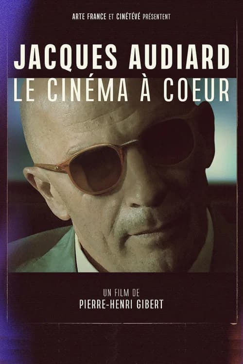 Jacques Audiard, le cinéma à cœur 포스터