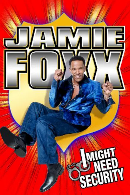 Jamie Foxx: I Might Need Security 포스터