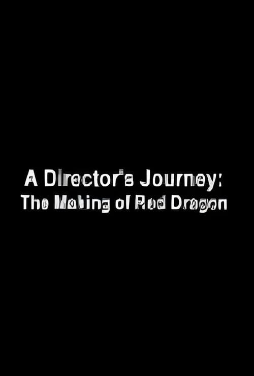 A Director's Journey: The Making of 'Red Dragon' 포스터