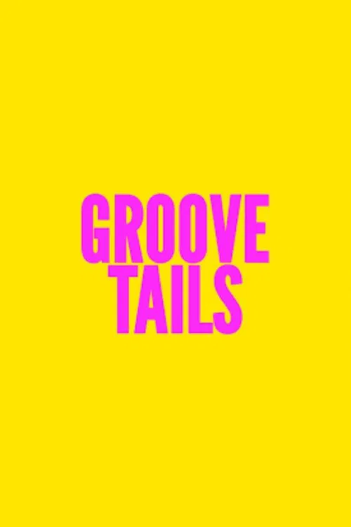 Groove Tails 포스터