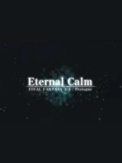 Final Fantasy X: Eternal Calm 포스터