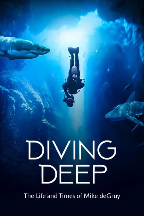 Diving Deep: The Life and Times of Mike deGruy 포스터