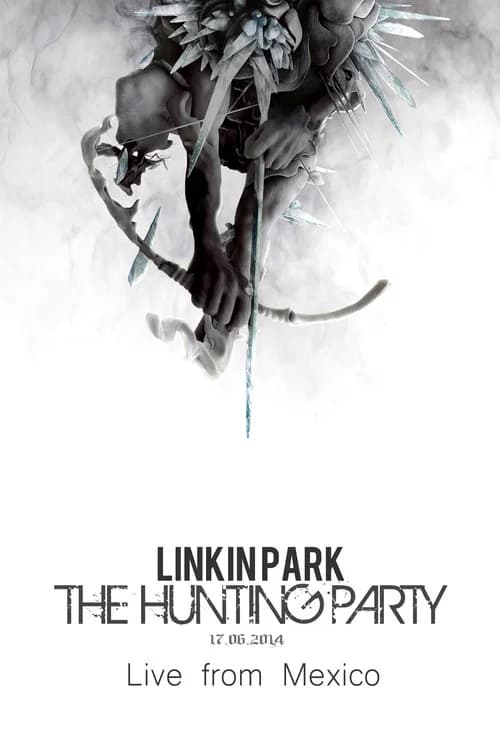 Linkin Park: The Hunting Party - Live from Mexico 포스터