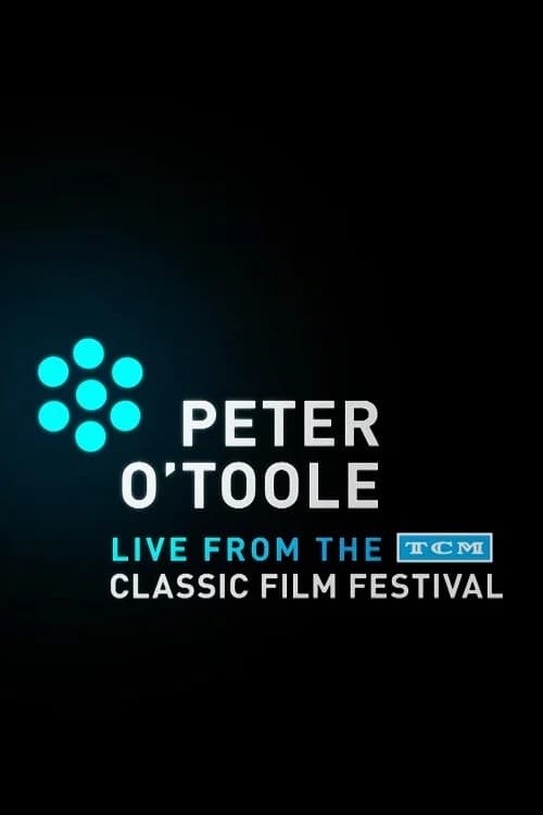 Peter O'Toole: Live from the TCM Classic Film Festival 포스터