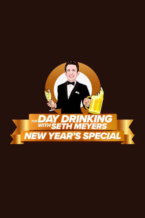 The Day Drinking with Seth Meyers New Year's Special 포스터
