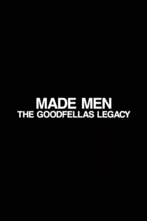 Made Men: The 'GoodFellas' Legacy 포스터