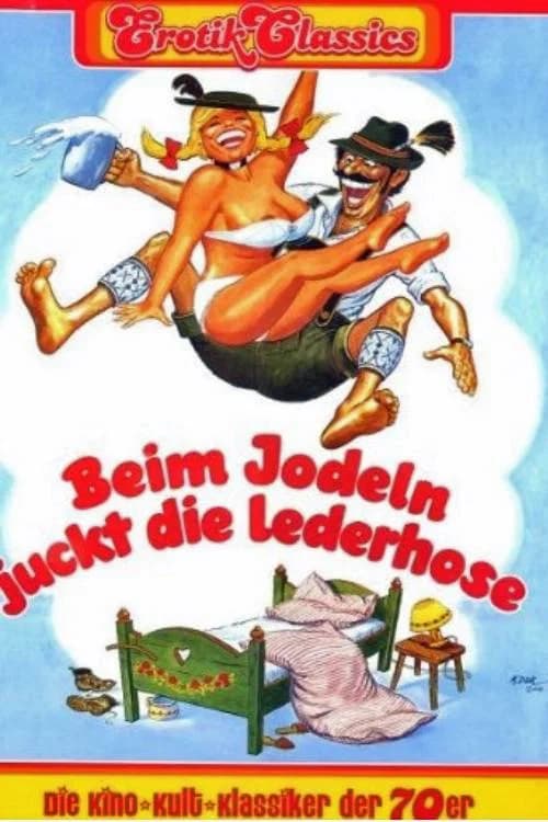 Beim Jodeln juckt die Lederhose 포스터