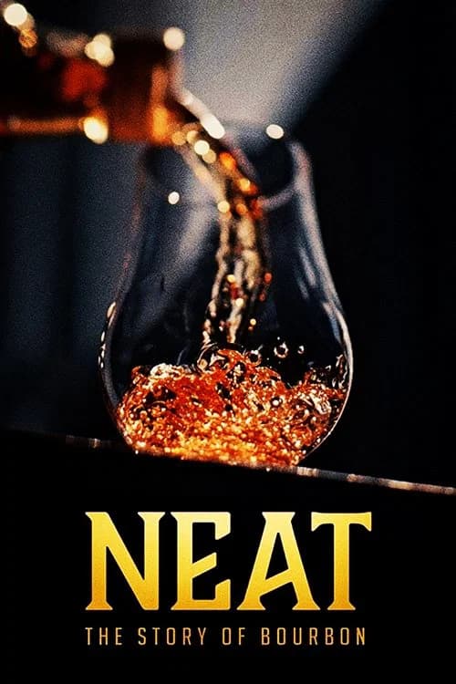 Neat: The Story of Bourbon 포스터