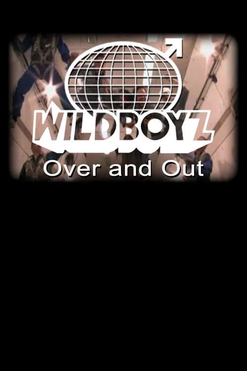 Wildboyz: Over & Out 포스터