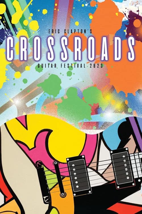 Eric Clapton’s Crossroads Guitar Festival 2023 포스터