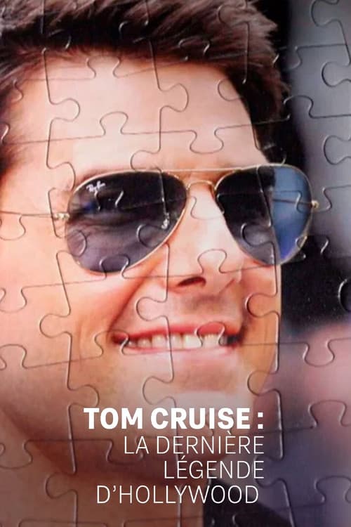 Tom Cruise : la dernière légende d'Hollywood 포스터