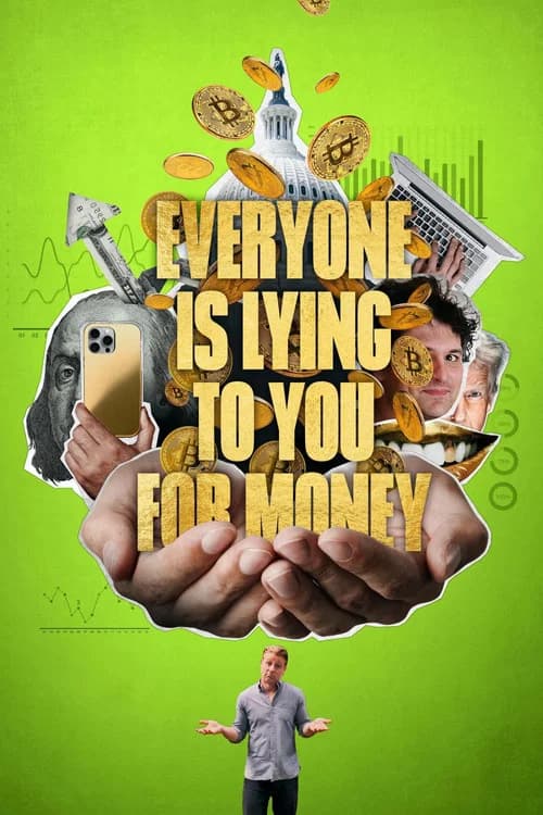 Everyone Is Lying to You for Money 포스터