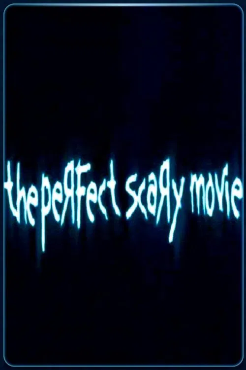 The Perfect Scary Movie 포스터