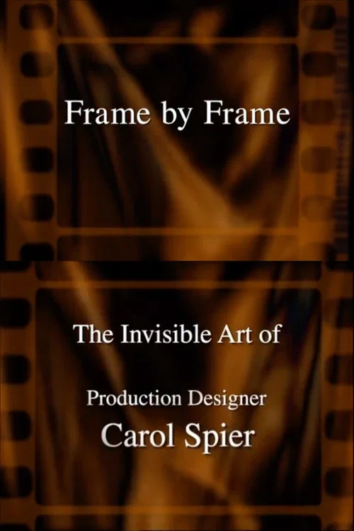Frame by Frame: The Invisible Art of Production Designer Carol Spier 포스터