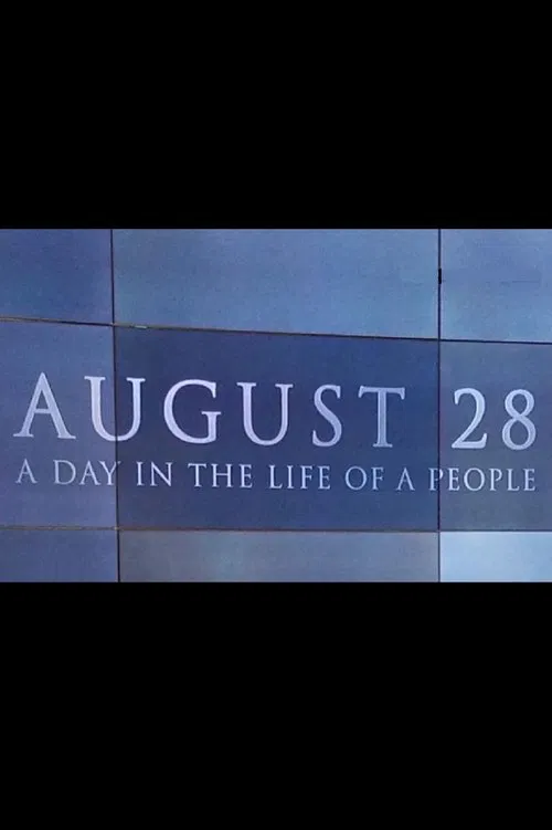 August 28: A Day in the Life of a People 포스터