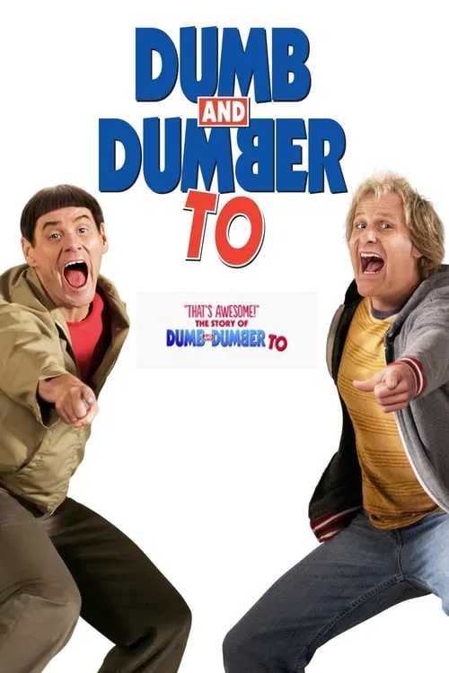 "That's Awesome!": The Story of 'Dumb and Dumber To' 포스터
