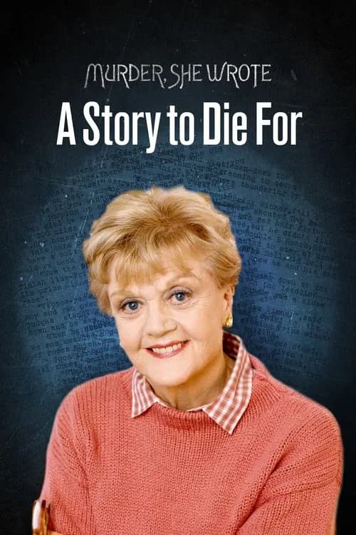 Murder, She Wrote: A Story to Die For 포스터