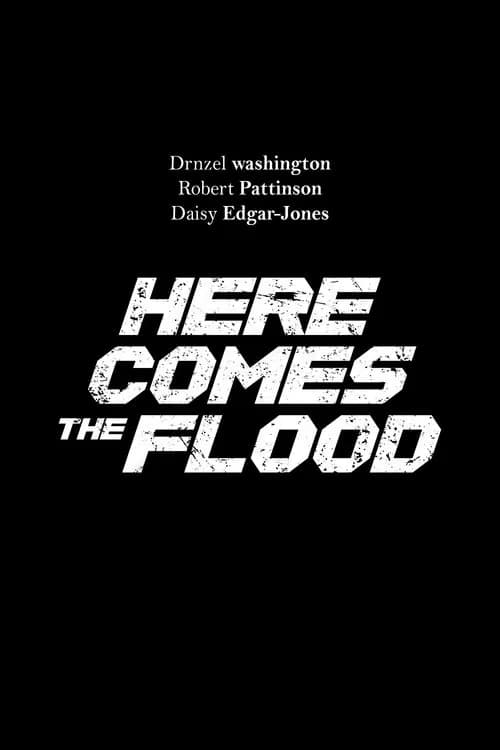 Here Comes the Flood 포스터