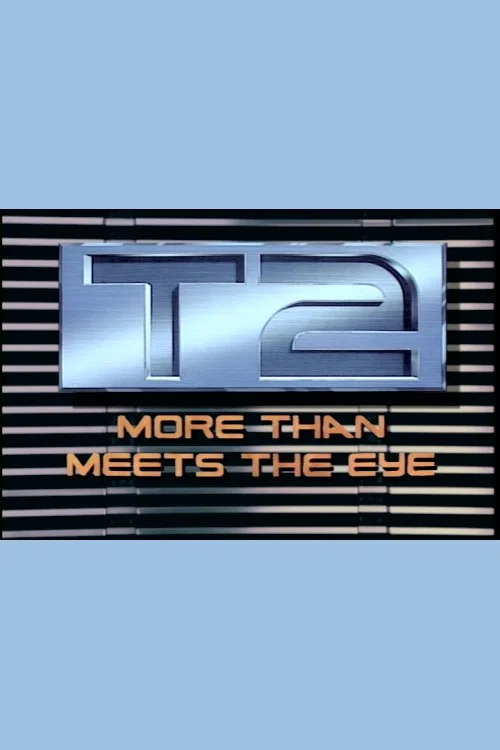 T2: More Than Meets the Eye 포스터